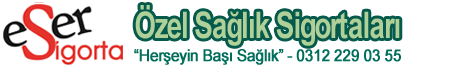 Eser Sigorta �zel Sa�l�k Sigortalar�