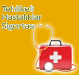 Tehlikeli Hastal�klar Sigortas�